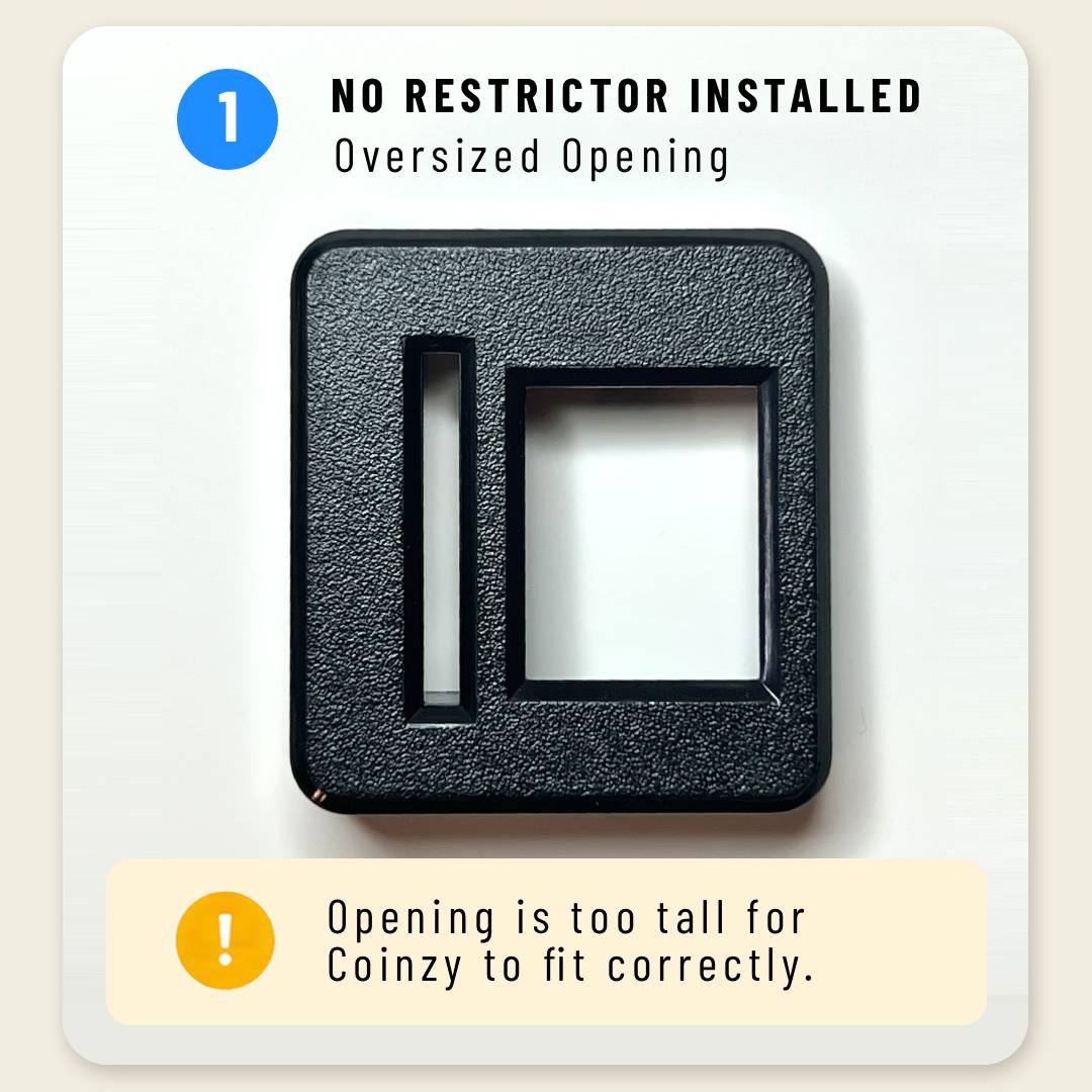 Oversized coin slot opening without a restrictor installed